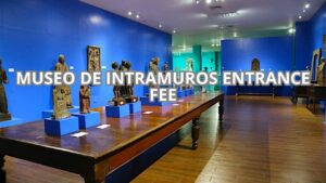 Museo De Intramuros Entrance Fee Cover